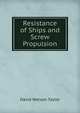 Resistance of Ships and Screw Propulsion, David Watson Taylor 