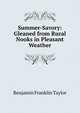 Summer-Savory: Gleaned from Rural Nooks in Pleasant Weather, Benjamin Franklin Taylor 