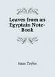 Leaves from an Egyptain Note-Book, Taylor, Isaac 