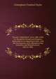 Toronto "Called Back", from 1886-1850: Its Wonderful Growth and Grogress Especially As an Importing Centre, with the Development of Its Manufacturing Industries and Reminiscences . 1864 to 1886 ., Conyngham Crawford Taylor 