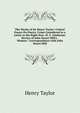 The Works of Sir Henry Taylor: Critical Essays On Poetry. Crime Considered in a Letter to the Right Hon. W. E. Gladstone. Review of John Stuart Mill's . Women." Correspondence with John Stuart Mill, Henry Taylor 