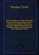 The Law Glossary: Being a Selection of the Greek, Latin, Saxon, French, Norman, and Italian Sentences, Phrases, and Maxims, Found in the Leading . Works: With Historical and Explanatory Notes, Thomas Tayler 