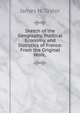 Sketch of the Geography, Political Economy, and Statistics of France: From the Original Work, ., James N. Taylor 