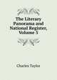 The Literary Panorama and National Register, Volume 5, Charles Taylor 