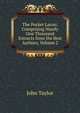 The Pocket Lacon: Comprising Nearly One Thousand Extracts from the Best Authors, Volume 2, John Taylor 