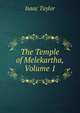 The Temple of Melekartha, Volume 1, Taylor, Isaac 