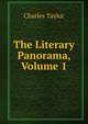 The Literary Panorama, Volume 1, Charles Taylor 