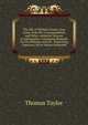 The Life of William Cowper, Esq: Comp. from His Correspondence, and Other Authentic Sources of Information: Containing Remarks On His Writings, and On . Interesting Character, Never Before Published, Thomas Taylor 
