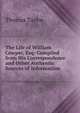 The Life of William Cowper, Esq: Compiled from His Correspondence and Other Authentic Sources of Information, Thomas Taylor 