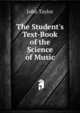The Student's Text-Book of the Science of Music, John Taylor 