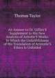 An Answer to Dr. Gillies'S Supplement to His New Analysis of Aritotle'S Works: In Which the Unfaithfulness of His Translation of Aristotle'S Ethics Is Unfolded, Thomas Taylor 