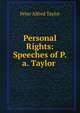 Personal Rights: Speeches of P.a. Taylor ., Peter Alfred Taylor 