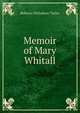Memoir of Mary Whitall, Rebecca Nicholson Taylor 
