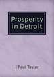 Prosperity in Detroit, I Paul Taylor 
