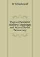 Pages of Socialist History: Teachings and Acts of Social Democracy, W Tcherkesoff 