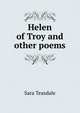 Helen of Troy and other poems, Sara Teasdale 