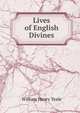 Lives of English Divines, William Henry Teale 
