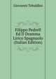 Filippo Pedrell Ed Il Dramma Lirico Spagnuolo (Italian Edition), Giovanni Tebaldini 