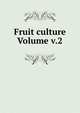 Fruit culture Volume v.2, 