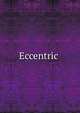 Eccentric ., 