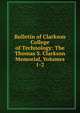 Bulletin of Clarkson College of Technology: The Thomas S. Clarkson Memorial, Volumes 1-2, 