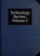 Technology Review, Volume 2, 