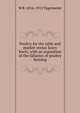 Poultry for the table and market versus fancy fowls; with an exposition of the fallacies of poultry farming, W B. 1816-1912 Tegetmeier 