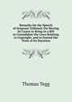 Remarks On the Speech of Sergeant Talfourd: On Moving for Leave to Bring in a Bill to Consolidate the Laws Relating to Copyright, and to Extend the Term of Its Duration, Thomas Tegg 