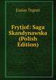 Frytjof: Saga Skandynawska (Polish Edition), Esaias Tegner 