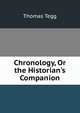 Chronology, Or the Historian's Companion, Thomas Tegg 