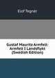 Gustaf Mauritz Armfelt: Armfelt I Landsflykt (Swedish Edition), Elof Tegner 