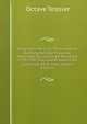 Biographie De L.-Ch. Thiers, Avocat Au Parlement De Provence, Archiviste De La Ville De Marseille, 1770-1790: Documents Inedits Sur La Famille De M. Tiers (French Edition), Octave Teissier 