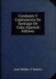 Combates Y Capitulacion De Santiago De Cuba (Spanish Edition), Jose Muller Y Tejeiro 