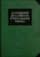 La Antiguedad De La Sifilis En El Peru (Spanish Edition), 