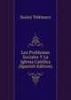 Los Problemas Sociales Y La Iglesia Catolica (Spanish Edition), Susini Telemaco 