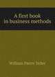 A first book in business methods, William Pierre Teller 