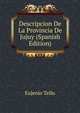 Descripcion De La Provincia De Jujuy (Spanish Edition), Eujenio Tello 