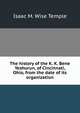 The history of the K. K. Bene Yeshurun, of Cincinnati, Ohio, from the date of its organization, Isaac M. Wise Temple 