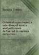 Oriental experience; a selection of essays and addresses delivered in various occasions, Temple, Richard, Sir, 1826-1902 