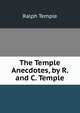 The Temple Anecdotes, by R. and C. Temple, Ralph Temple 