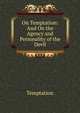 On Temptation: And On the Agency and Personality of the Devil, Temptation 