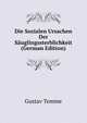 Die Sozialen Ursachen Der Sauglingssterblichkeit (German Edition), Gustav Temme 