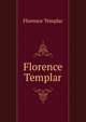 Florence Templar, Florence Templar 