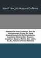 Histoire De Jean Churchill, Duc De Marlborough, Prince Du Saint Empire Romain Et De Mindelheim, Capitaine G?n?ral Des Troupes Angloises Sous La Reine . Des Alli?s, &c.&c, Volume (French Edition), Jean Francois Hugues Du Tems 