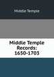 Middle Temple Records: 1650-1703, Middle Temple 