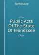 Public Acts Of The State Of Tennessee, Tennessee 