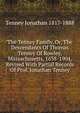 The Tenney Family, Or, The Descendants Of Thomas Tenney Of Rowley, Massachusetts, 1638-1904, Revised With Partial Records Of Prof. Jonathan Tenney, Tenney Jonathan 1817-1888 