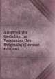 Ausgewahlte Gedichte. Im Versmaass Des Originals; (German Edition), 