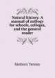 Natural history. A manual of zoology for schools, colleges, and the general reader, Sanborn Tenney 