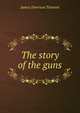 The story of the guns, James Emerson Tennent 